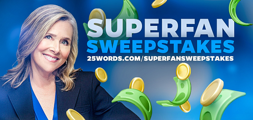 25 Words or Less Super Fan Sweepstakes
